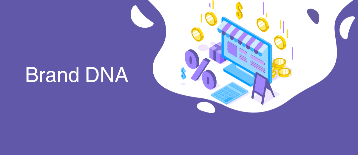 Xác định brand DNA: Lời khuyên thiết thực để xây dựng chiến lược thương hiệu và một số case studies thành công 