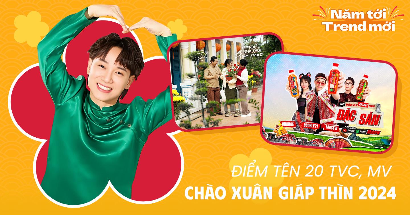 20 chiến dịch nổi bật trên đường đua quảng cáo Tết Giáp Thìn 2024