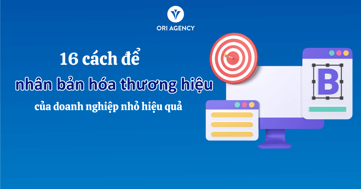 16 cách để nhân bản hóa thương hiệu của doanh nghiệp nhỏ hiệu quả