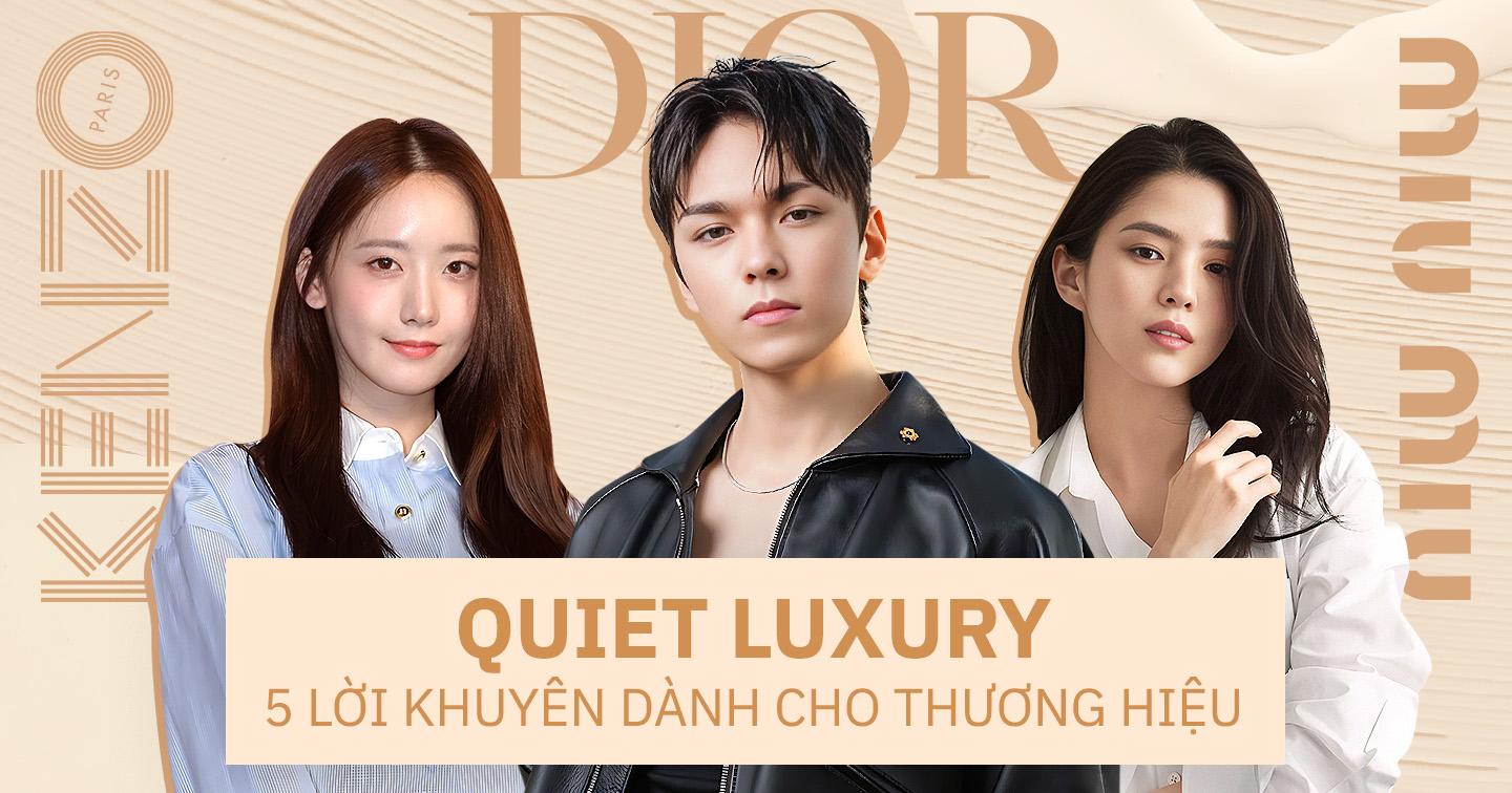 Xu hướng “Quiet Luxury” (Xa xỉ thầm lặng) quay trở lại: 5 lời khuyên dành cho thương hiệu