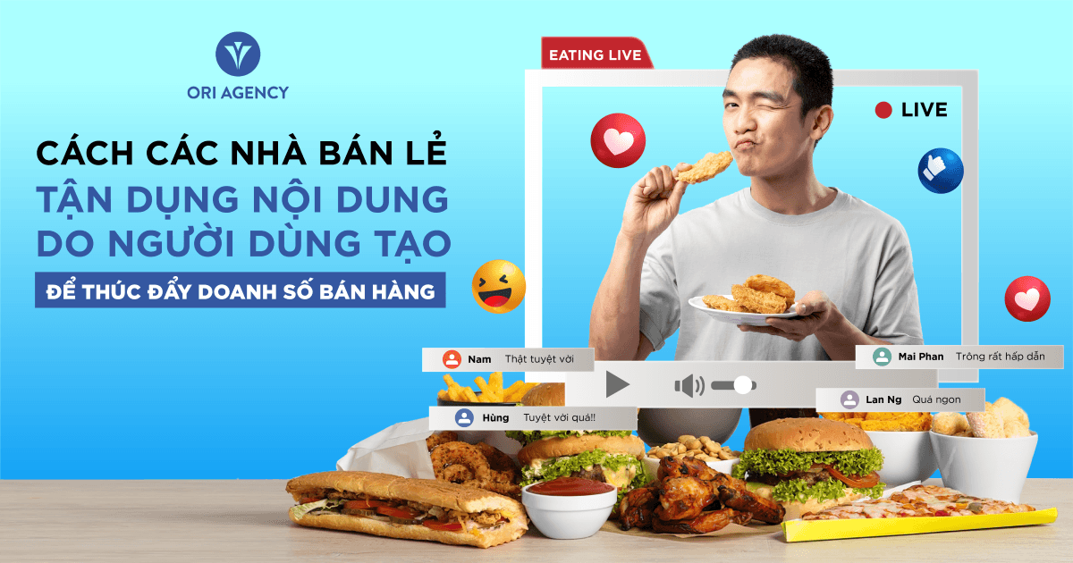 Cách các nhà bán lẻ tận dụng nội dung do người dùng tạo để thúc đẩy doanh số bán hàng 