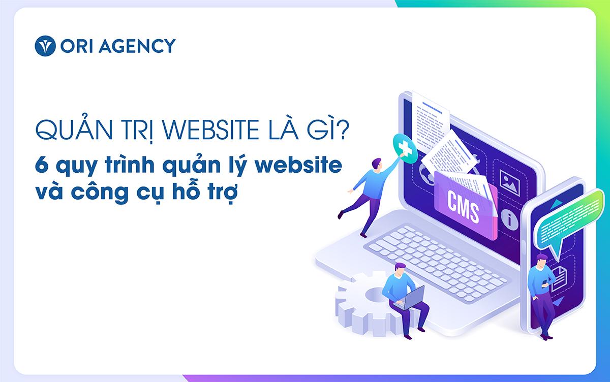 Quản trị website là gì? 6 quy trình quản lý website và công cụ hỗ trợ