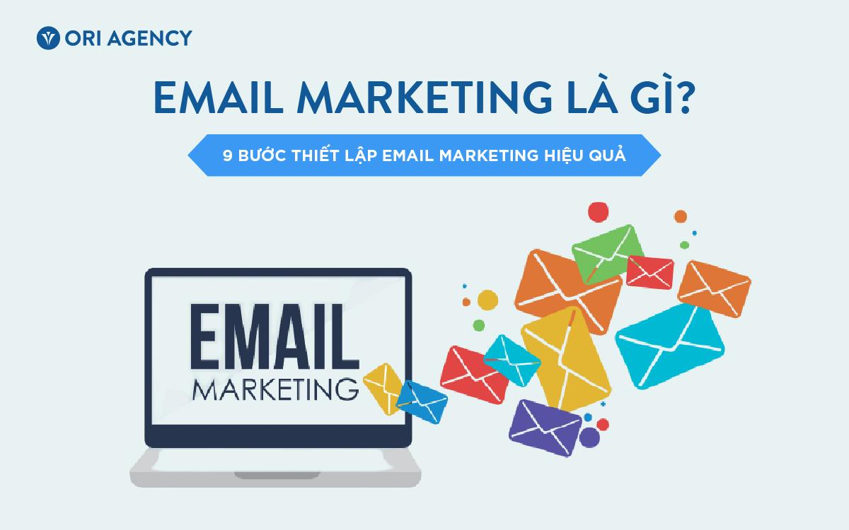 9 bước thiết lập email marketing hiệu quả