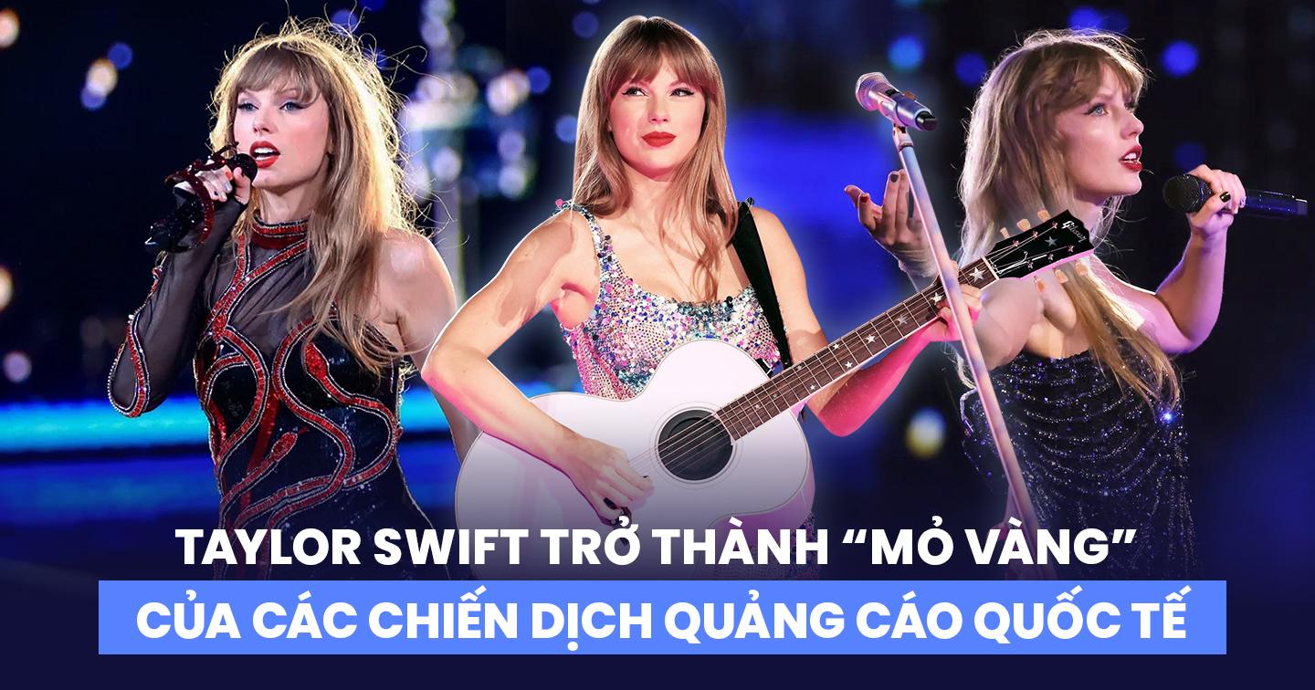 Taylor Swift trở thành “con cưng” chiếm lĩnh thị trường quảng cáo quốc tế