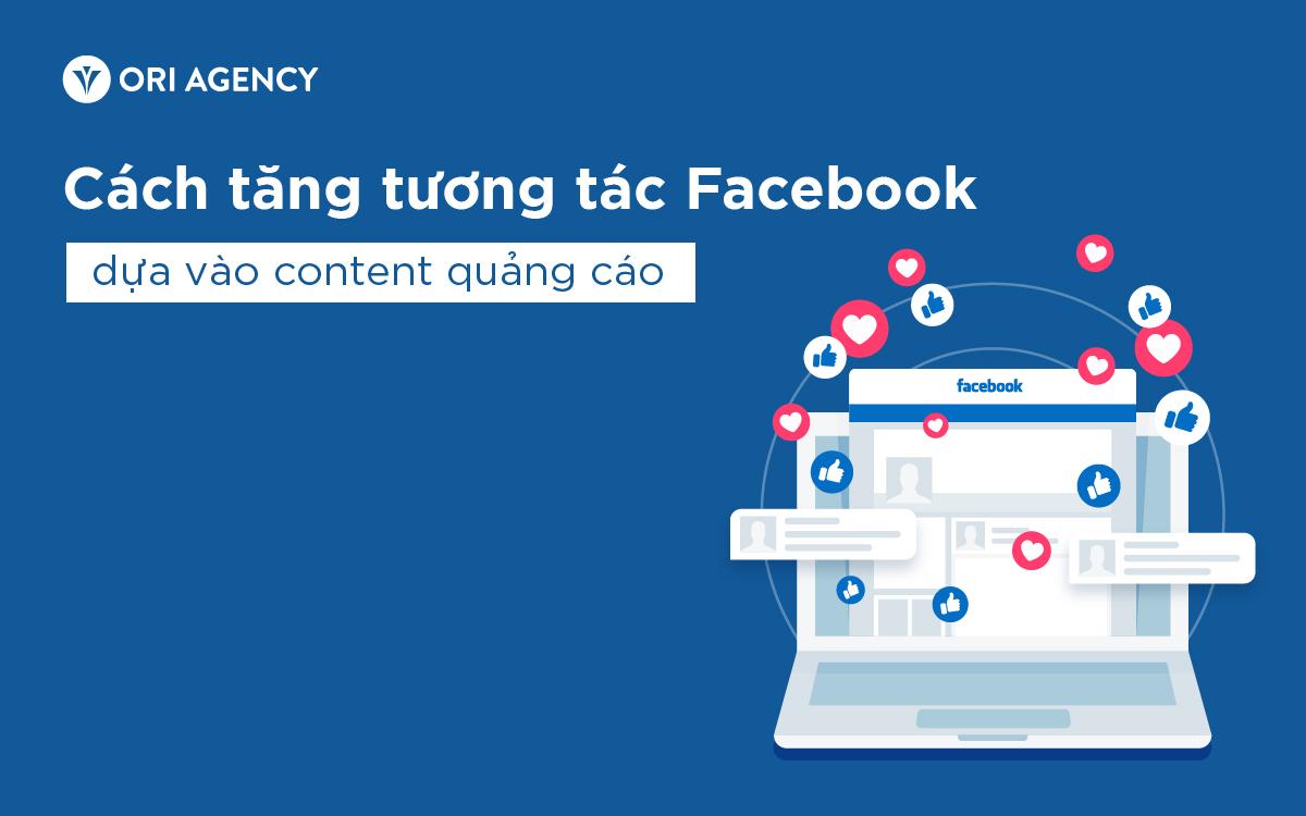Cách tăng tương tác Facebook dựa vào content quảng cáo hiệu quả