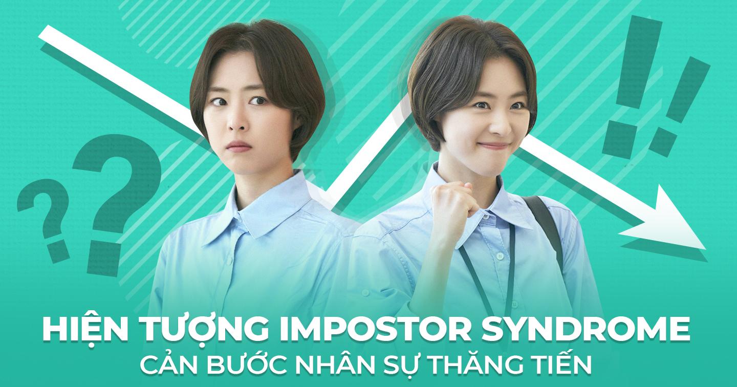 2024 rồi, đừng để Impostor Syndrome cản bước thăng tiến nữa!