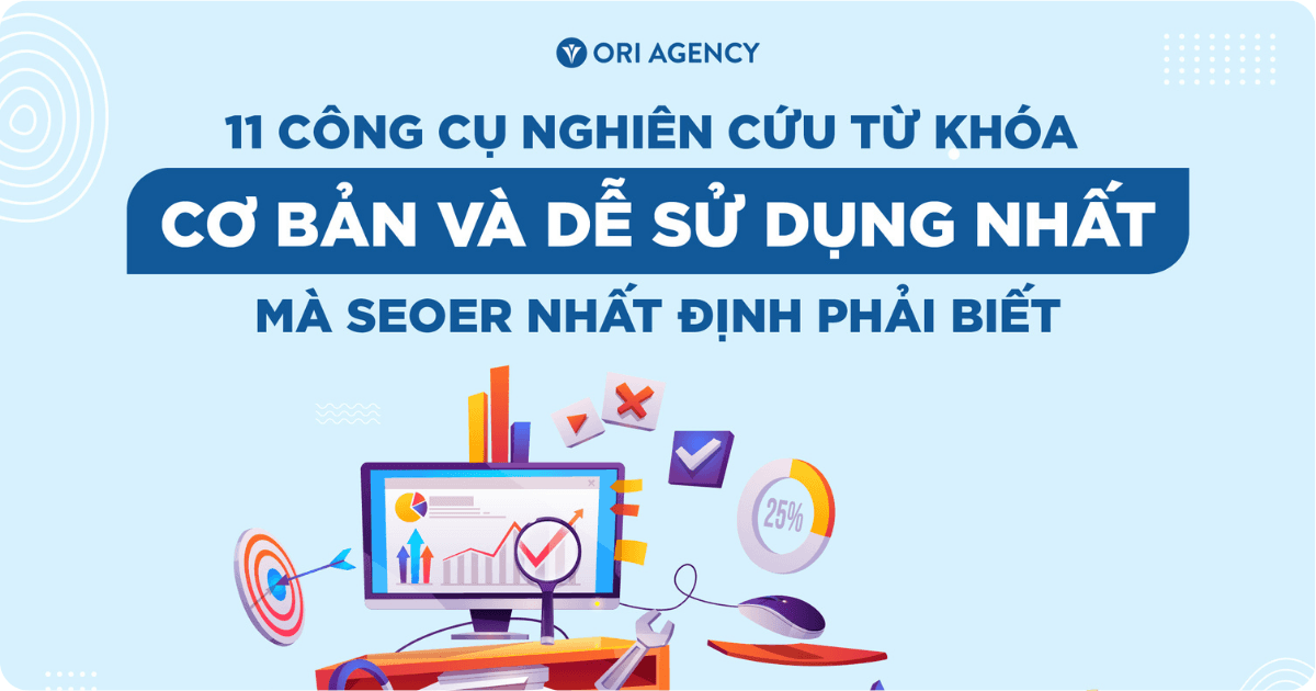 11 công cụ nghiên cứu từ khóa cơ bản và dễ sử dụng dành cho SEOER