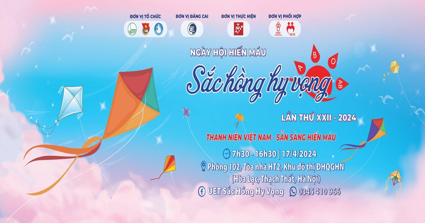 Ngày hội hiến máu Sắc Hồng Hy Vọng lần thứ XXII: Chương trình hiến máu lớn  được Tổ chức bởi Đại học Quốc gia Hà Nội