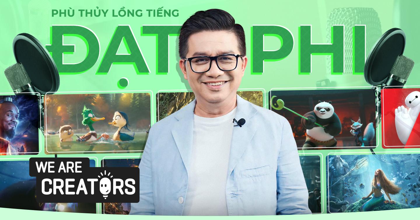 "Phù thủy lồng tiếng" Đạt Phi: "Tôi ưu tiên đào tạo những người đam mê lồng tiếng nhưng không sống dựa vào thu nhập từ việc bán giọng"