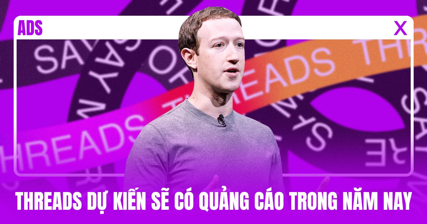 Meta dự kiến đưa hoạt động kinh doanh quảng cáo vào nền tảng Threads trong năm nay