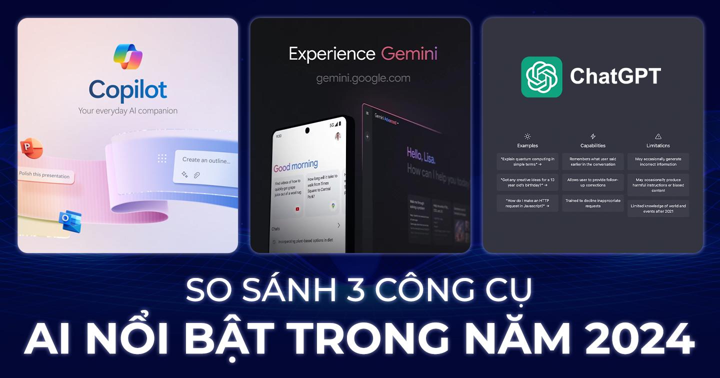 So sánh ChatGPT, Google Gemini và Microsoft Copilot: 3 công cụ AI nổi bật hiện nay 