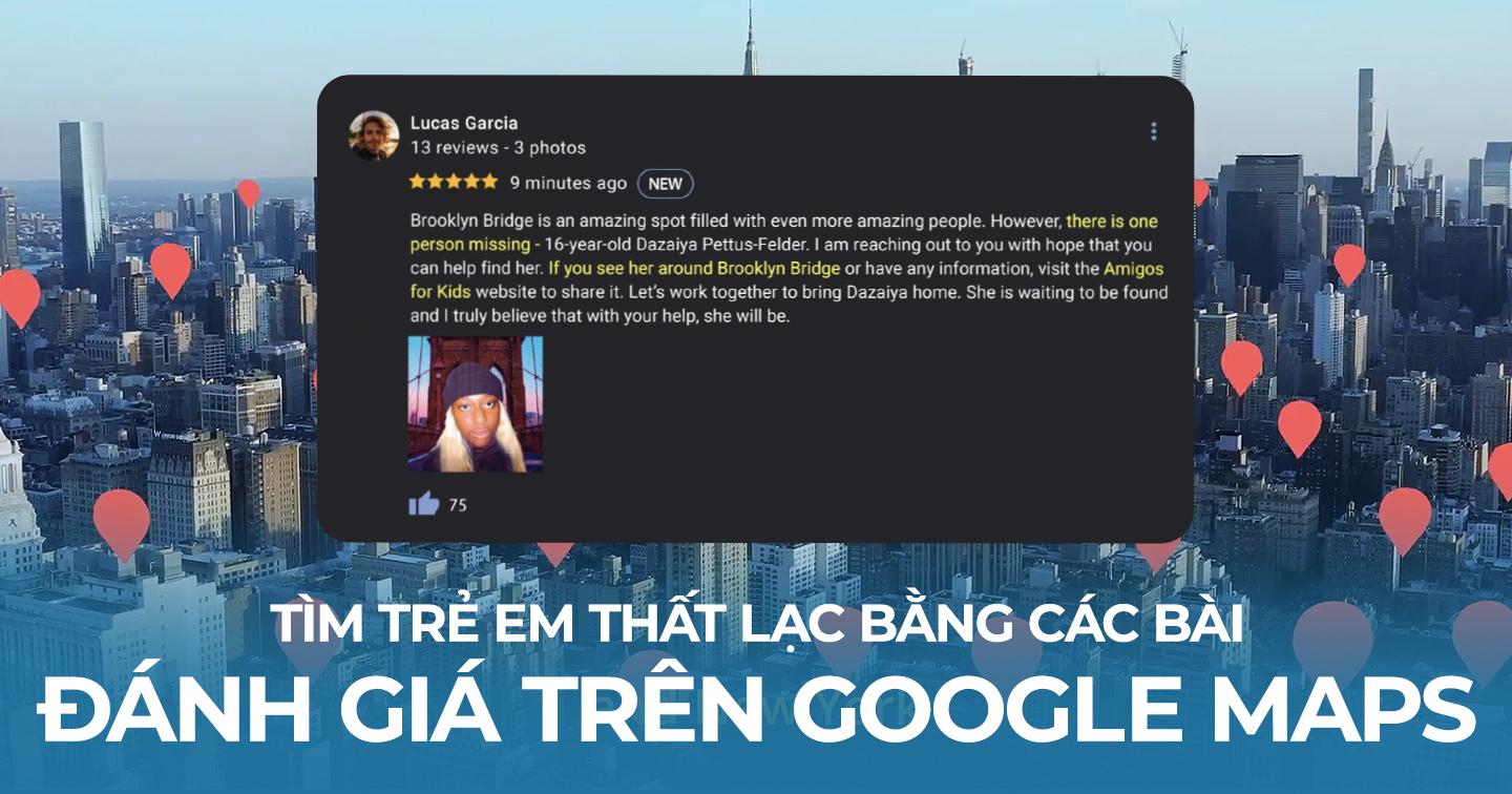 Chiến dịch "The Missing Review": Dùng các đánh giá trên Google và Yelp để tìm trẻ em thất lạc 