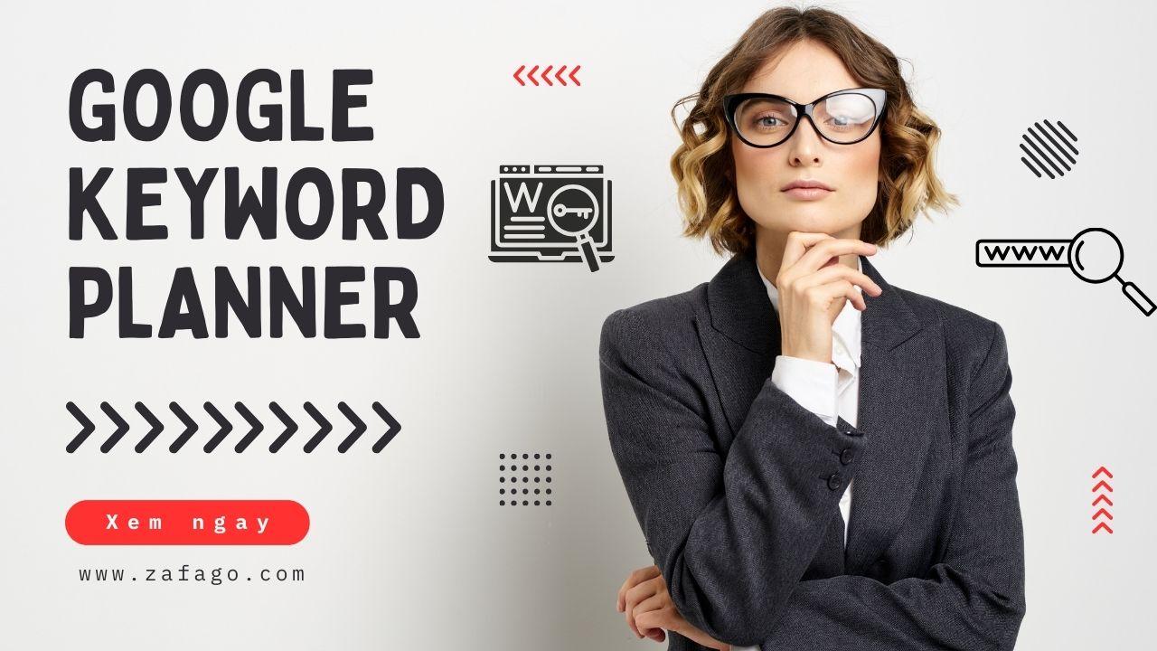 Hướng dẫn cách tạo và nghiên cứu từ khóa bằng Google Keyword Planner không cần chạy chiến dịch