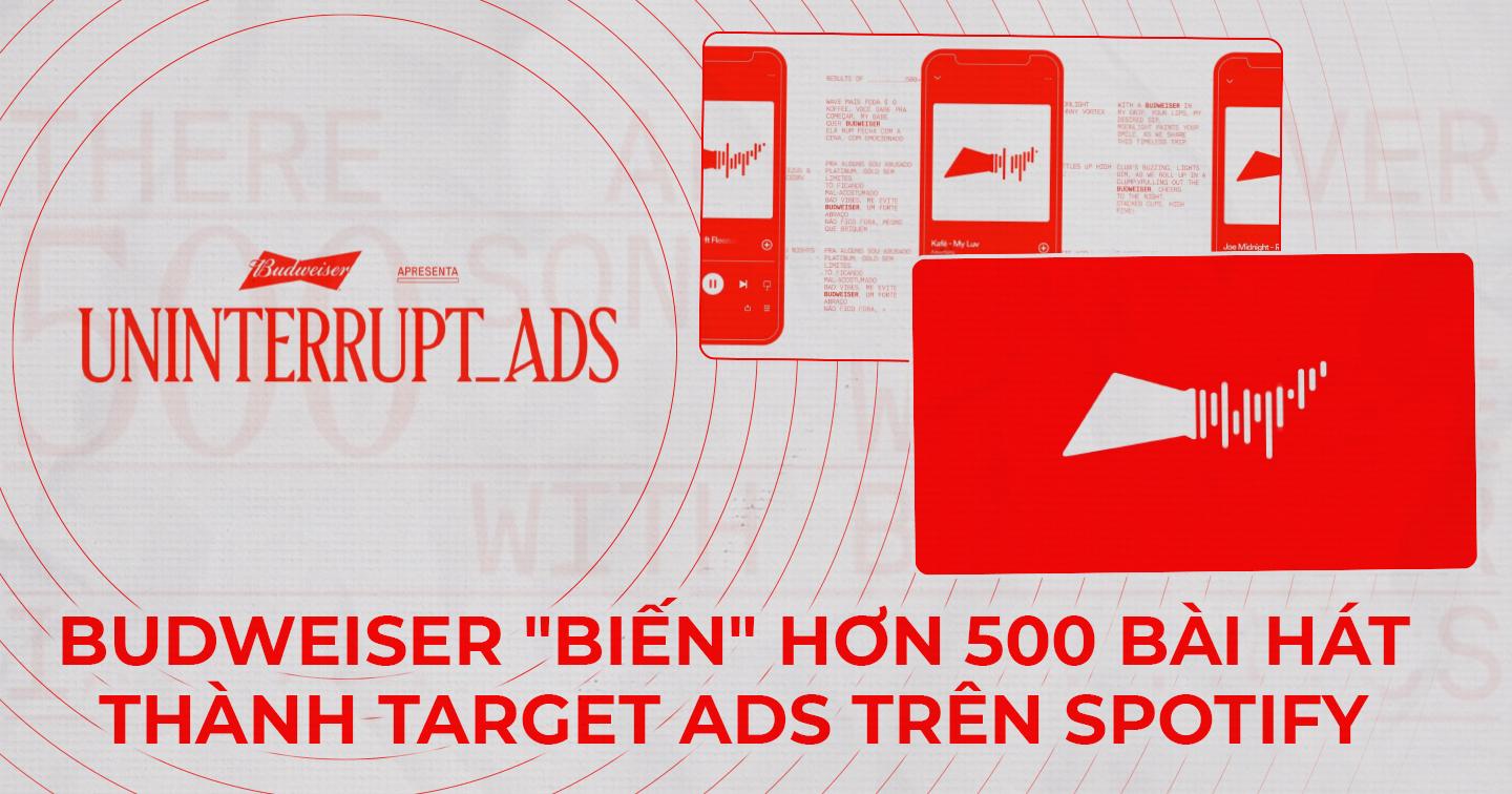 Độc lạ Budweiser: Mang đến quảng cáo “không làm phiền” mà vẫn nhắc nhớ tên thương hiệu thông qua 500 bài hát trên Spotify