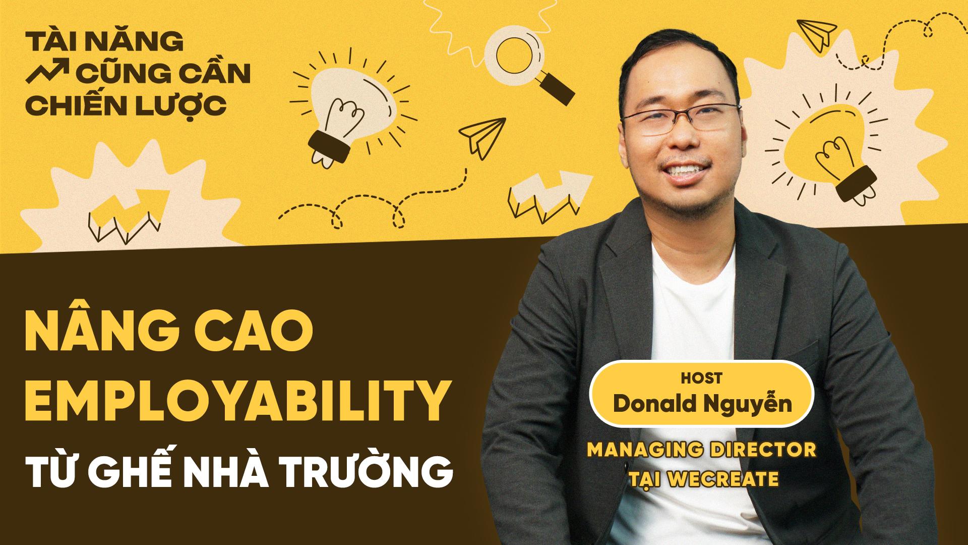 🎧 'Tài năng cũng cần chiến lược' tập 2: Nâng cao "Employability" từ ghế nhà trường