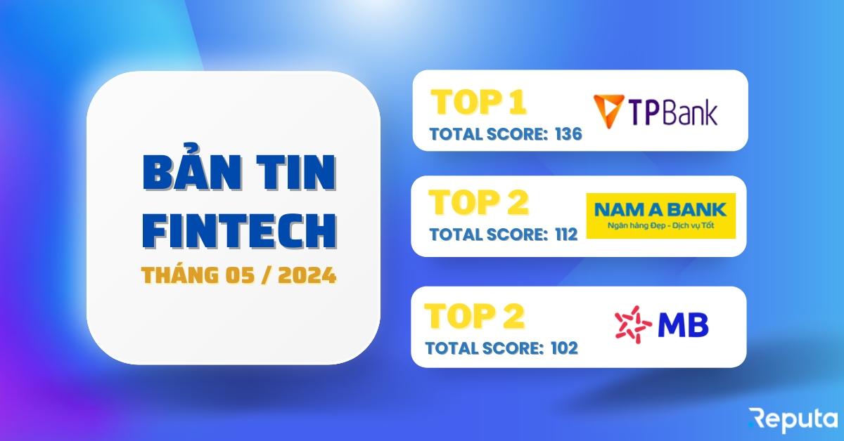 Bản tin Ngành Fintech tháng 5/2024