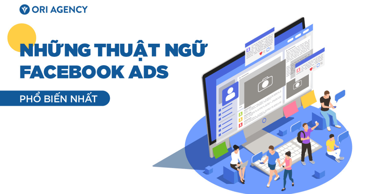 Những thuật ngữ Facebook Ads phổ biến nhất