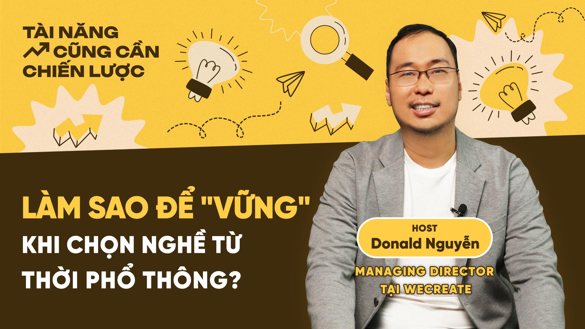 🎧 'Tài năng cũng cần chiến lược' tập 3: Làm sao để "vững" khi chọn nghề từ thời phổ thông?