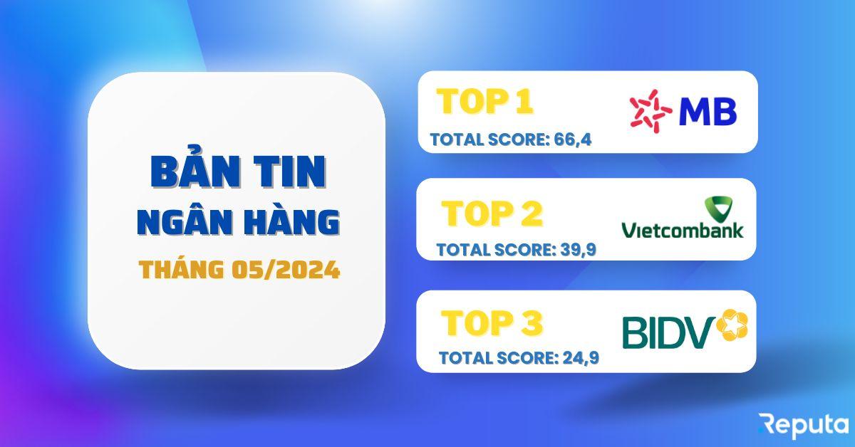 Bản tin Ngành Ngân hàng Tháng 05/2024