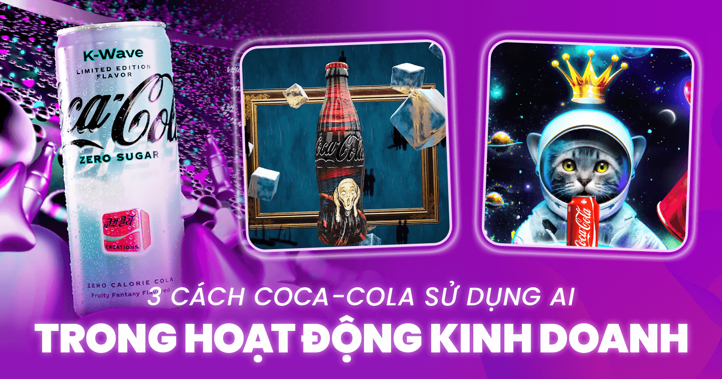 Coca-Cola kích thích toàn bộ giác quan của người tiêu dùng thông qua công nghệ AI trong hoạt động kinh doanh: Dùng AI để tái hiện lại các tác phẩm nghệ thuật kinh điển, Tạo trang web tích hợp AI nhằm kết nối với người tiêu dùng 