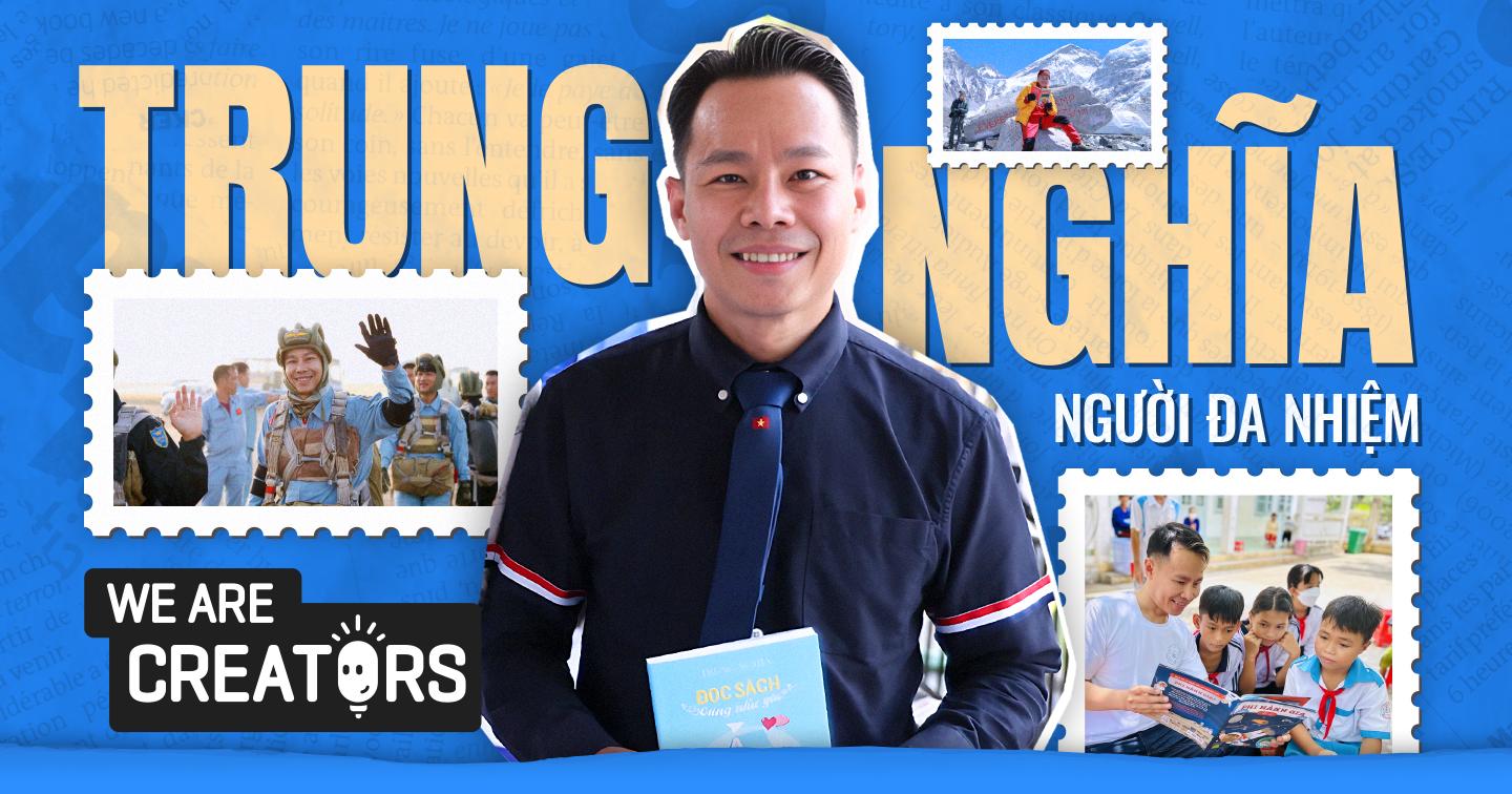 Góc nhìn ‘Multipotentialite’ - Nhà báo Trung Nghĩa: “Trong thời đại AI, nhà sáng tạo cần đa nhiệm, rộng mở biên độ học hỏi càng nhiều càng tốt”