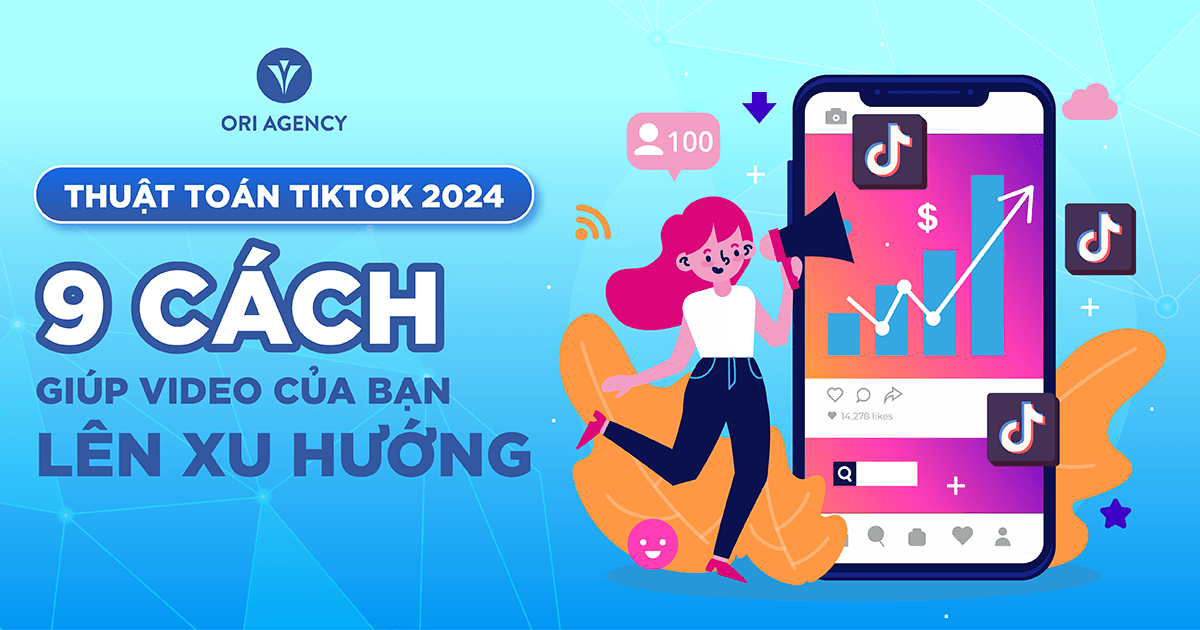 Thuật toán TikTok 2024: 9 cách giúp video của bạn lên xu hướng