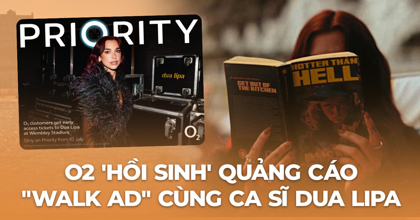 O2 bắt tay với Dua Lipa trong quảng cáo "Walk Ad", đánh dấu sự trở lại sau 6 năm kể từ khi chiến dịch ra mắt 
