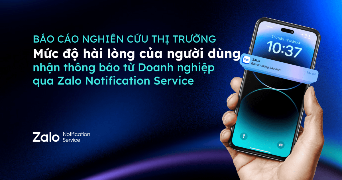 Hơn 93% người dùng mong muốn nhận thông báo từ các doanh nghiệp qua Zalo 