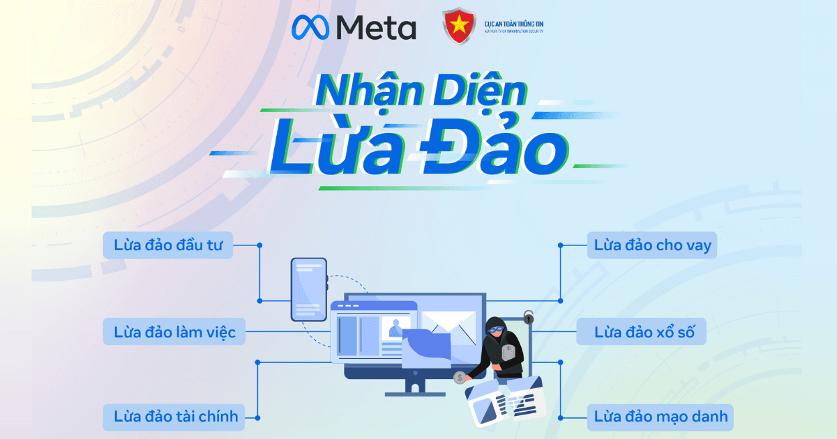Meta và Cục An toàn thông tin phát động chiến dịch “Nhận Diện Lừa Đảo”