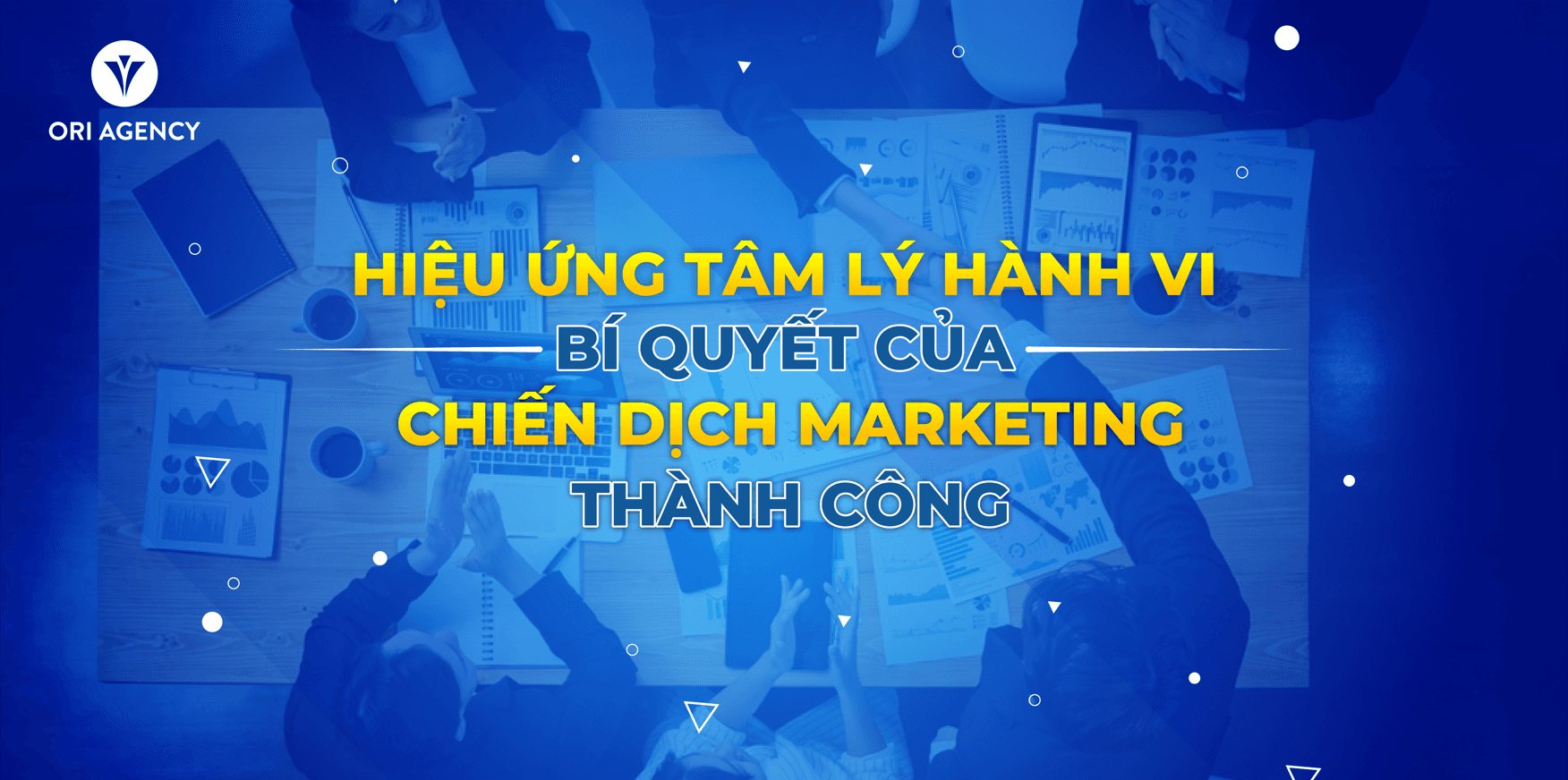 Hiệu ứng tâm lý hành vi: Bí quyết của chiến dịch Marketing thành công