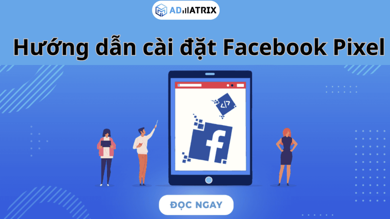 Hướng dẫn cài đặt Facebook Pixel