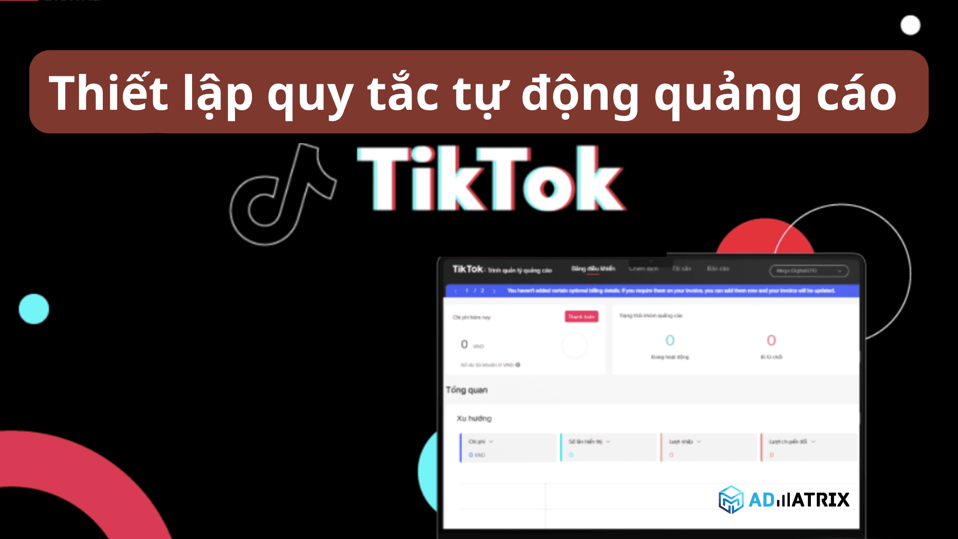 Hướng dẫn cách thiết lập quy tắc tự động quảng cáo TikTok