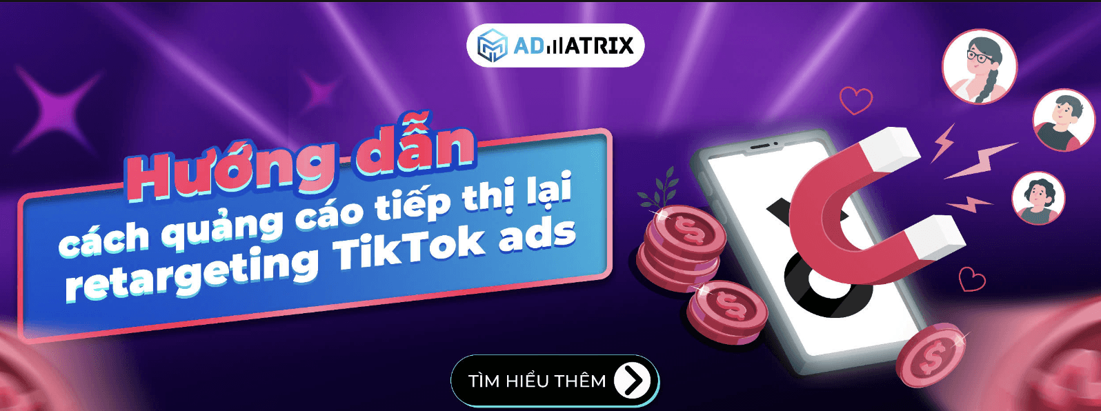 Hướng dẫn cách quảng cáo tiếp thị lại retargeting TikTok ads