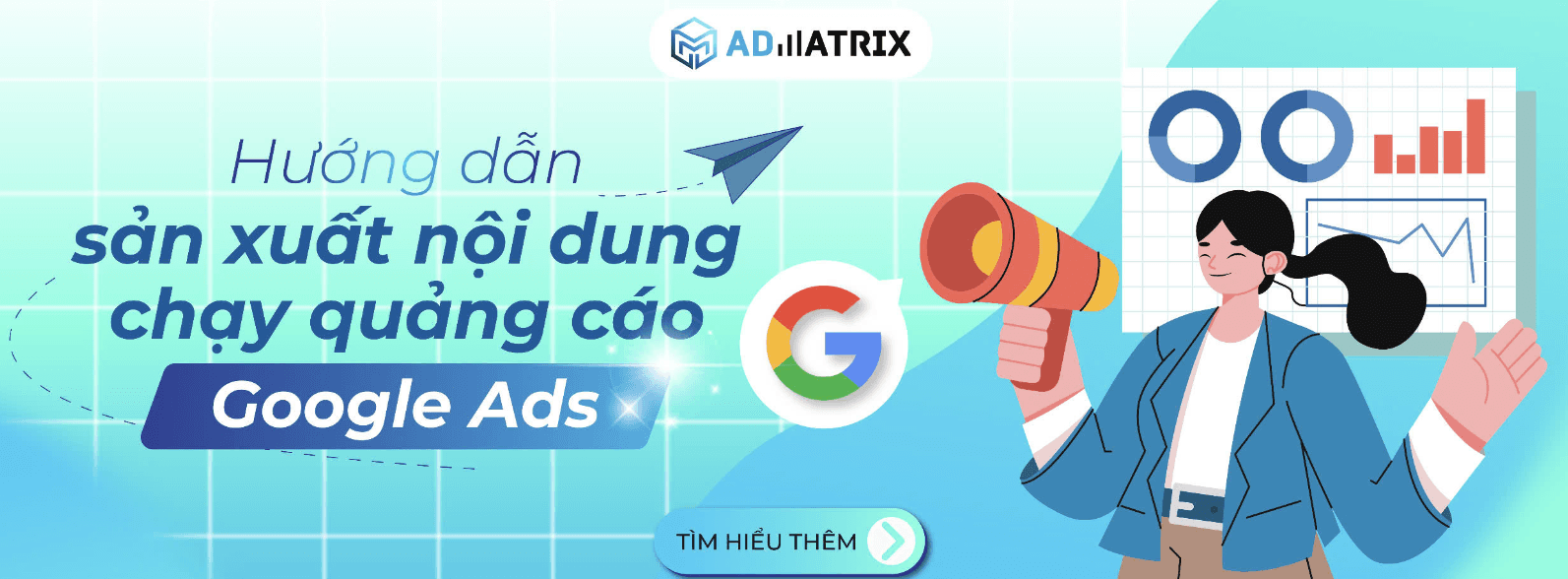 Hướng dẫn sản xuất nội dung chạy quảng cáo Google Ads