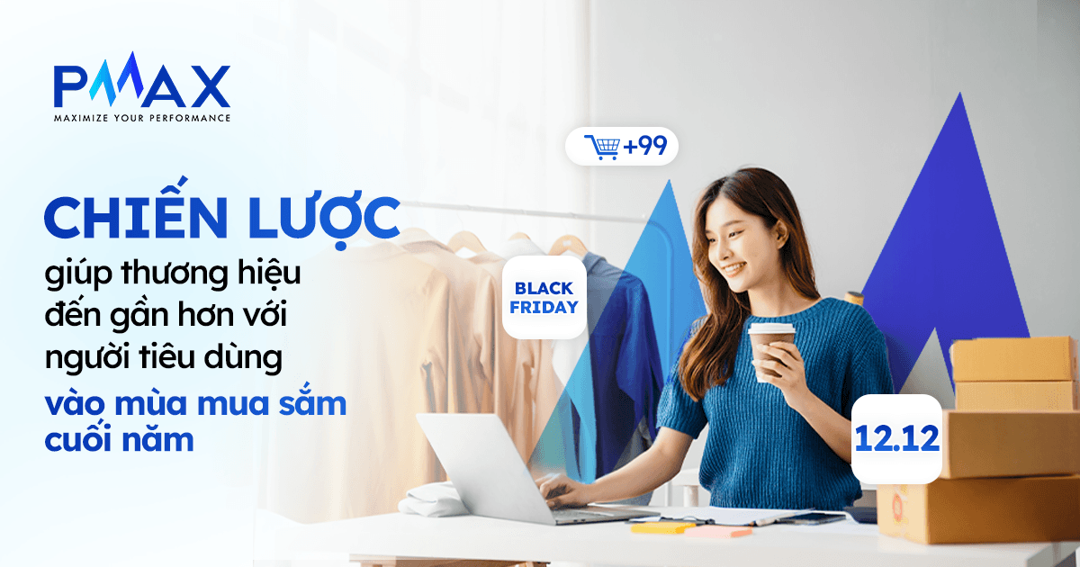Chiến lược giúp thương hiệu đến gần hơn với người tiêu dùng vào mùa mua sắm cuối năm