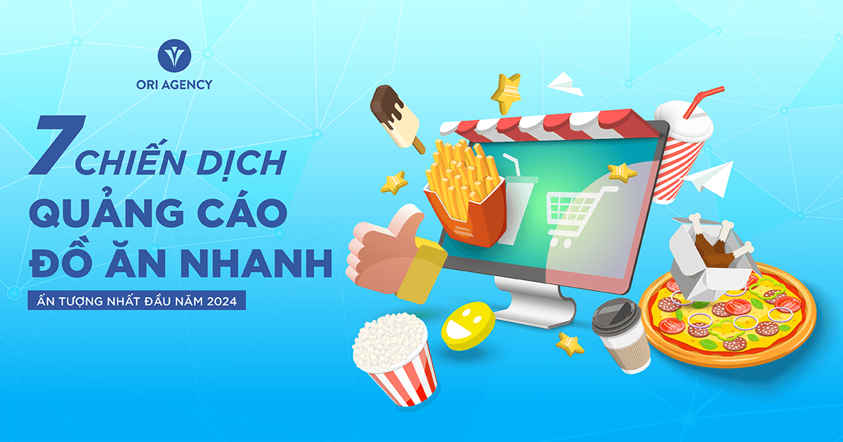 7 chiến dịch quảng cáo đồ ăn nhanh ấn tượng nửa đầu năm 2024