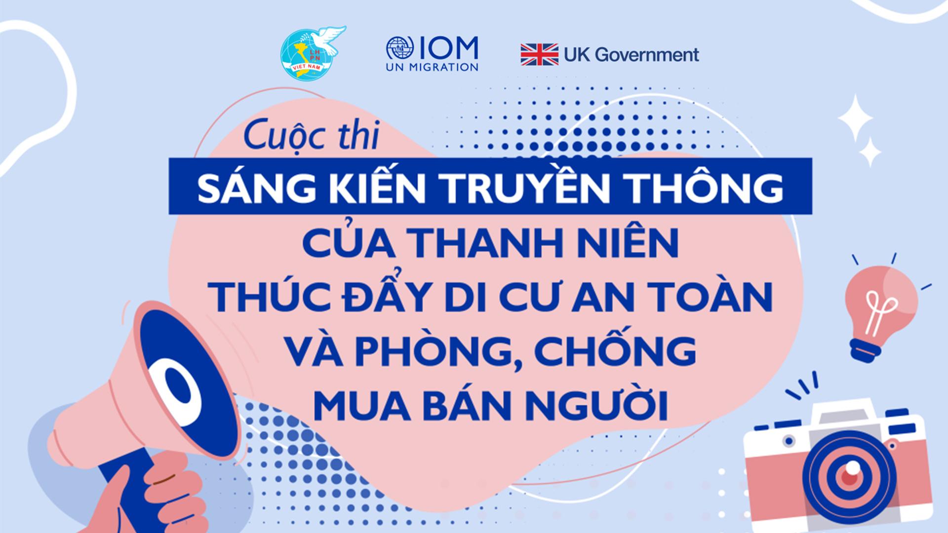 Thử thách sáng tạo cùng Cuộc thi “Sáng kiến truyền thông của thanh niên thúc đẩy di cư an toàn và phòng, chống mua bán người - Mùa 2” 