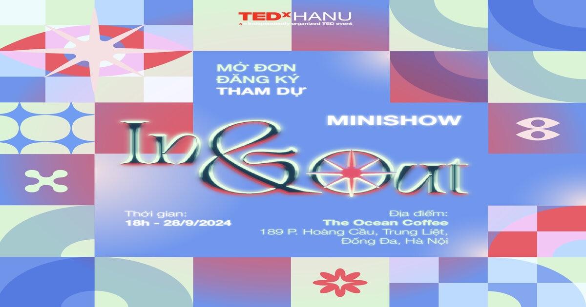 Cùng nhau healing cuối tuần với Sub-event: Minishow In&Out | Tedx Hanu 2024