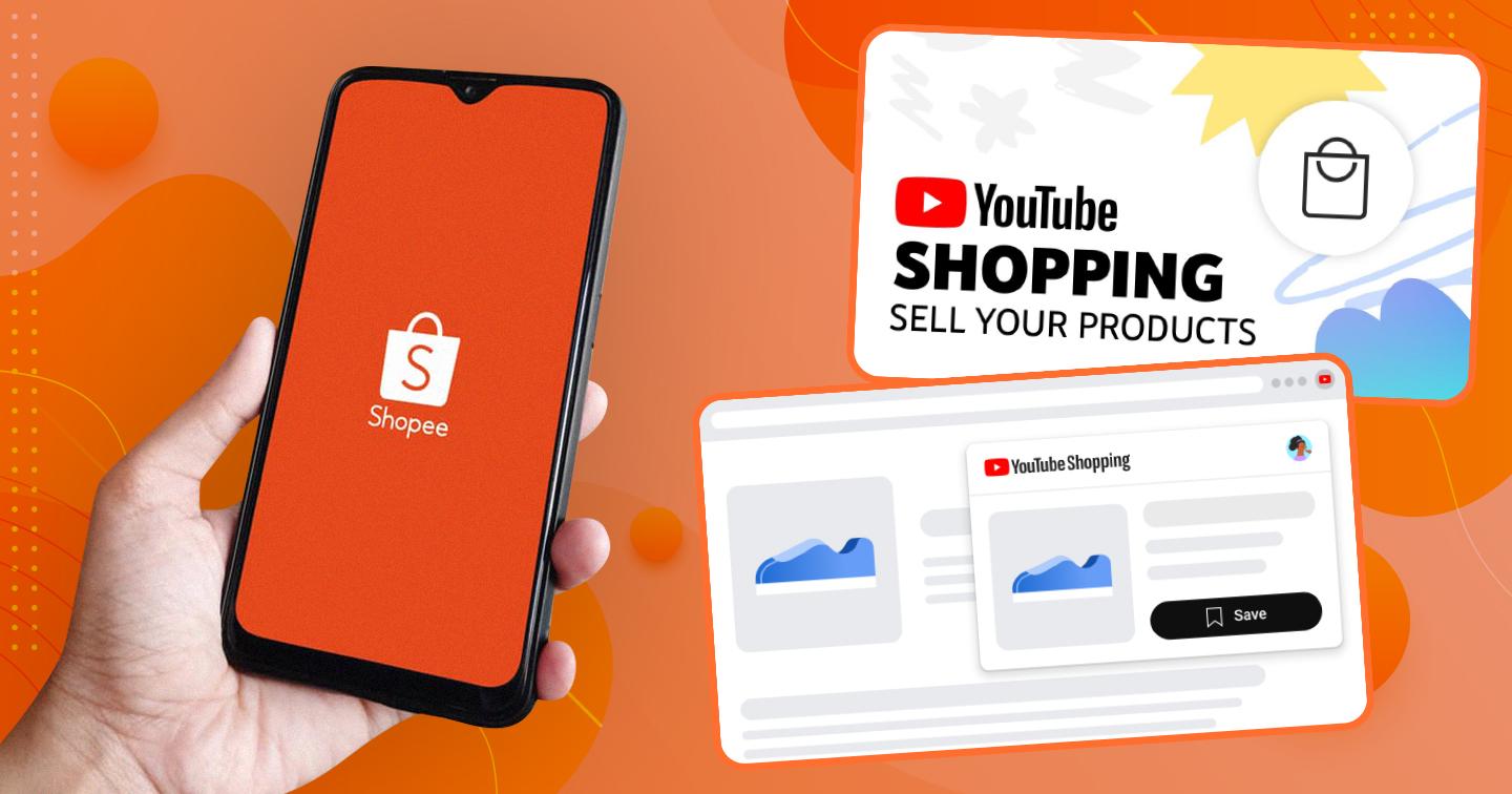 Nắm bắt xu hướng Shoppertainment trong thương mại điện tử: Shopee hợp tác cùng Facebook và YouTube, tạo lợi thế cạnh tranh trực tiếp 