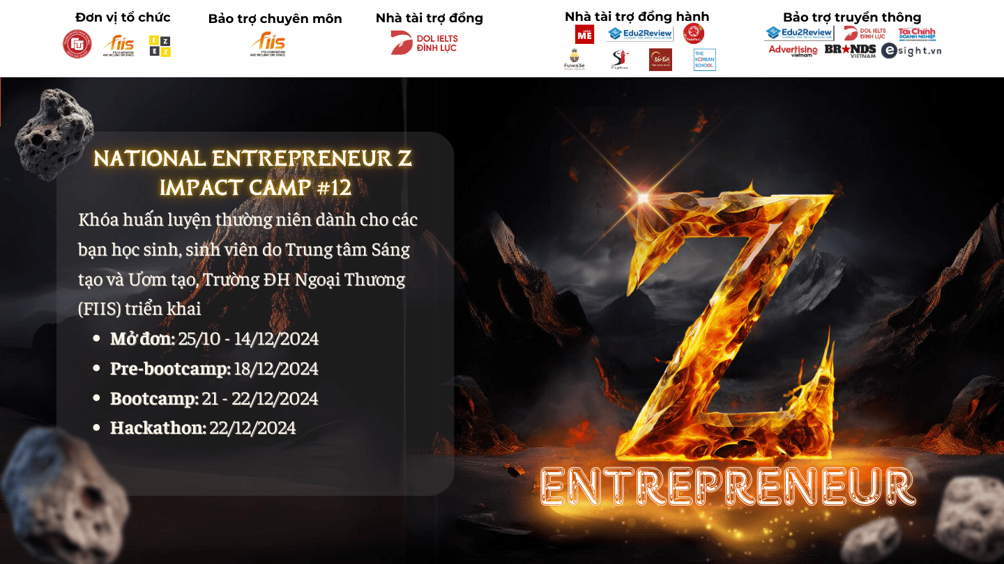 Chính thức mở đơn đăng ký Chương trình National Entrepreneur Z Impact Camp 12