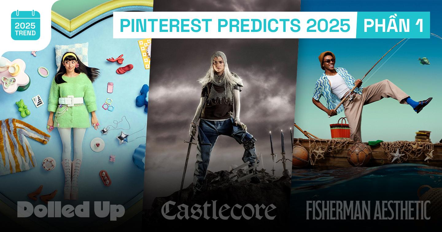 Pinterest Predicts: “Mạng xã hội yên bình nhất” công bố 20 xu hướng dự đoán được nhiều Gen Z ưa chuộng trong năm 2025 (Phần 1)