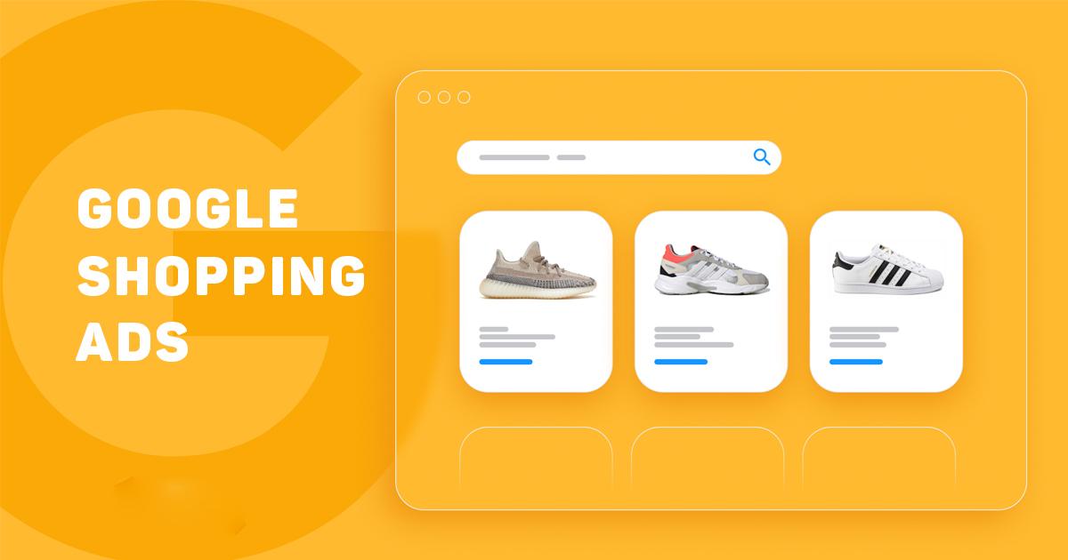 Mọi thứ bạn cần biết về Google Shopping cho năm 2025
