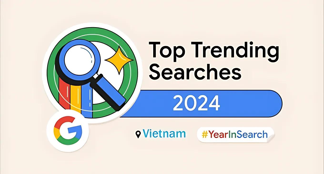 Google Year In Search 2024: Thể thao lên ngôi trong xu hướng tìm kiếm của thế giới và Việt Nam, xu hướng văn hoá đại chúng chuyển mình mạnh mẽ