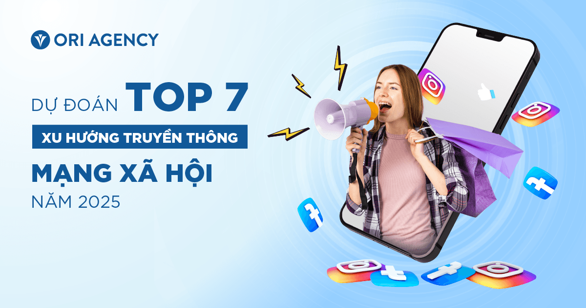 Dự đoán top 7 xu hướng truyền thông mạng xã hội nổi bật năm 2025