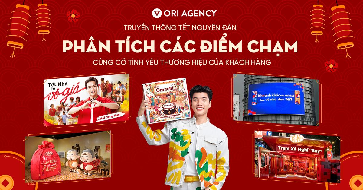 Truyền thông Tết Nguyên Đán - Các điểm chạm củng cố tình yêu thương hiệu của khách hàng