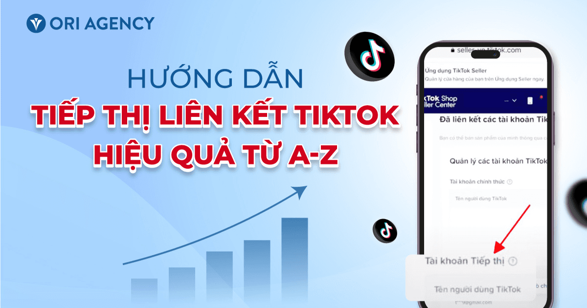 Hướng dẫn làm tiếp thị liên kết TikTok hiệu quả từ A-Z