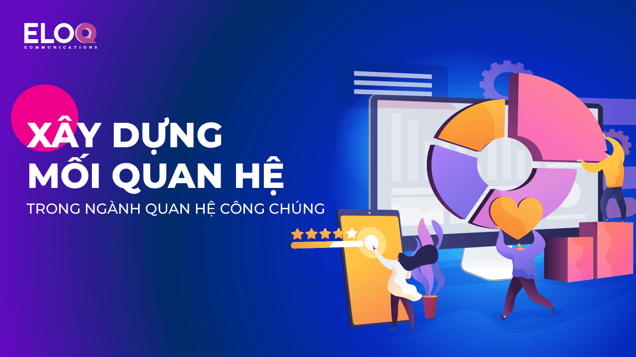 Xây dựng mối quan hệ trong ngành quan hệ công chúng