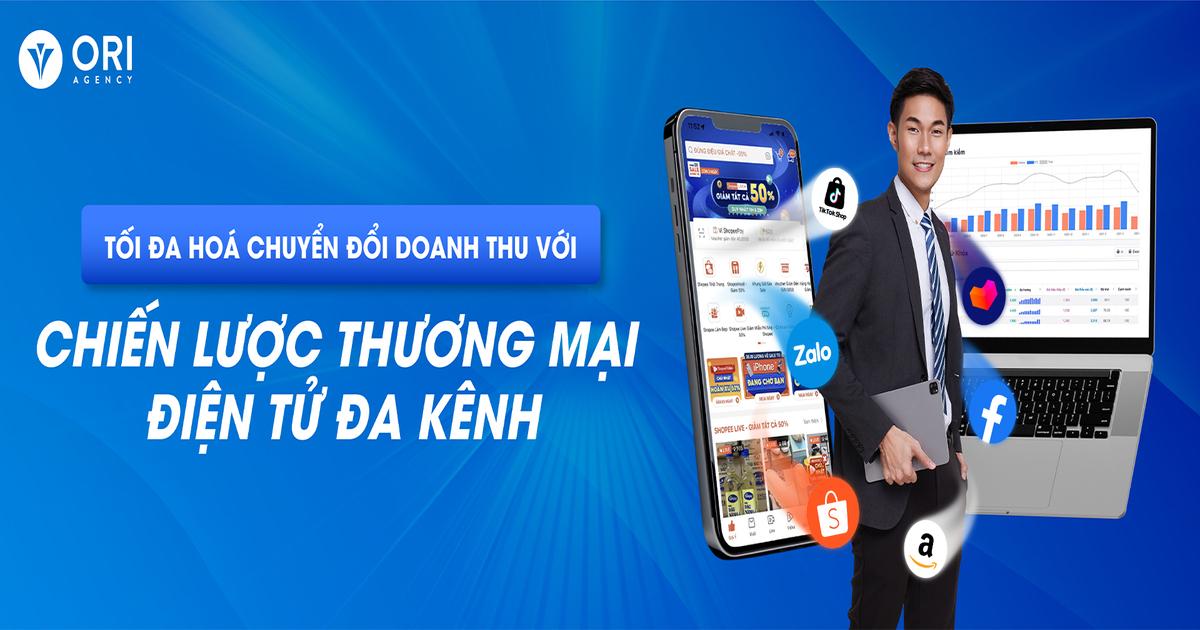 Triển khai chiến lược thương mại điện tử đa kênh - Omnichannel e-commerce hiệu quả