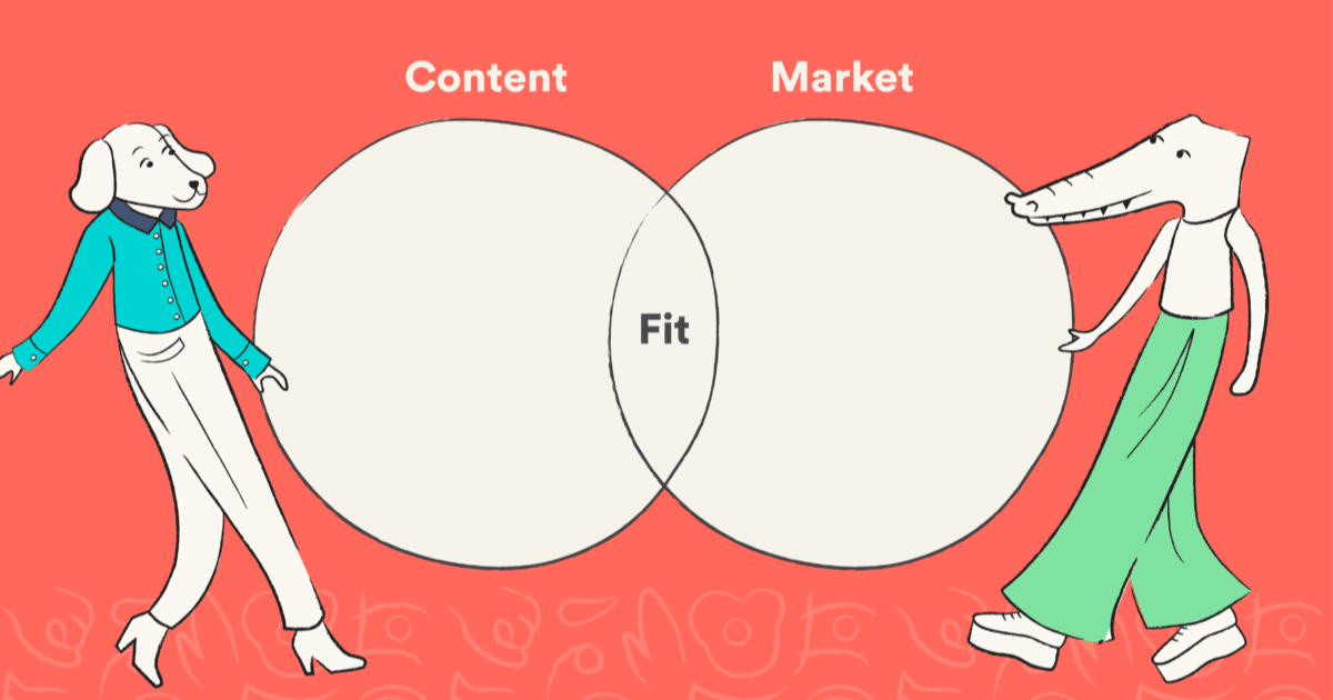 Content-Market Fit là gì? Làm thế nào để tìm ra Content-Market Fit?