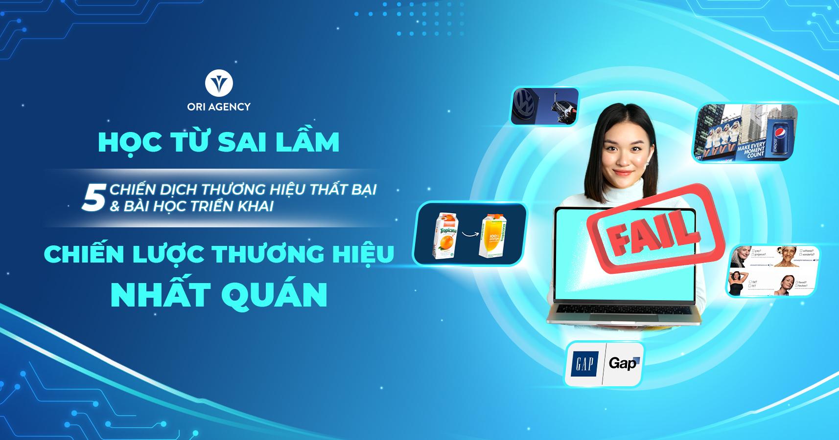  5 chiến dịch thương hiệu “bất thành” & bài học triển khai chiến lược nhất quán 
